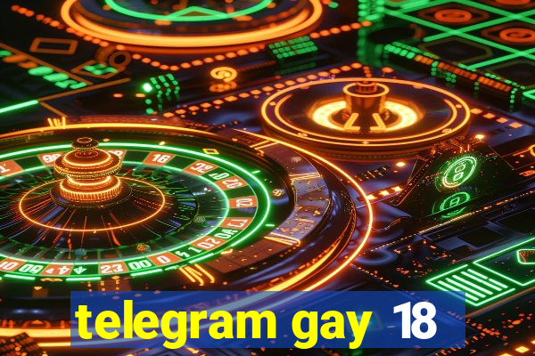 telegram gay 18